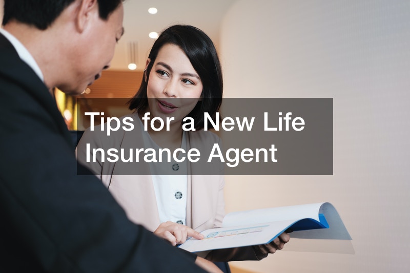 Tips for a New Life Insurance Agent