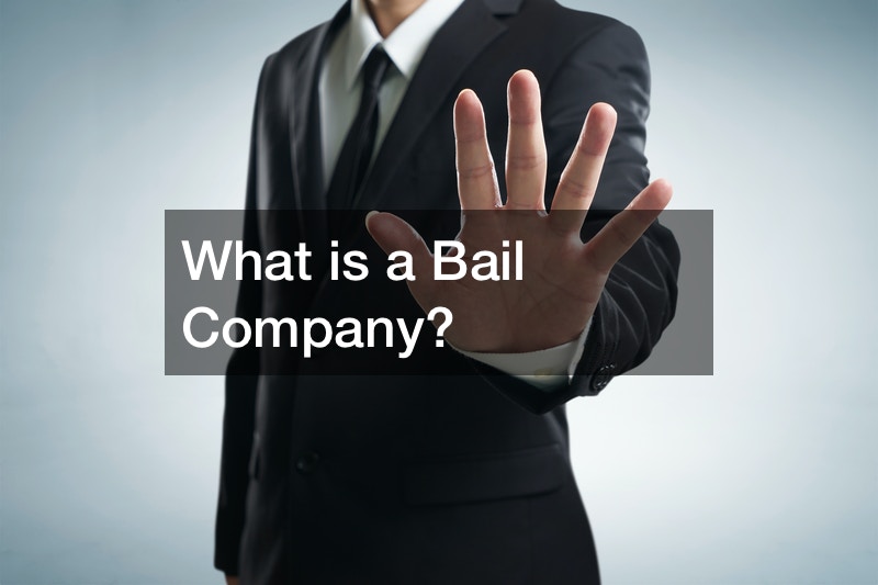 What is a Bail Company?